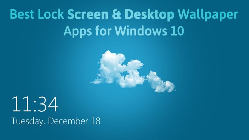 1620244157 10 Best Lock Screen and Desktop Wallpaper Apps for Windows