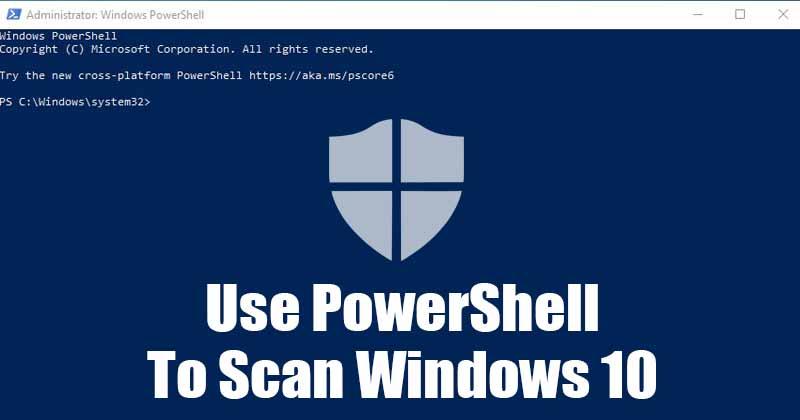 1620677685 How to Use PowerShell To Scan Windows 10 for Virus