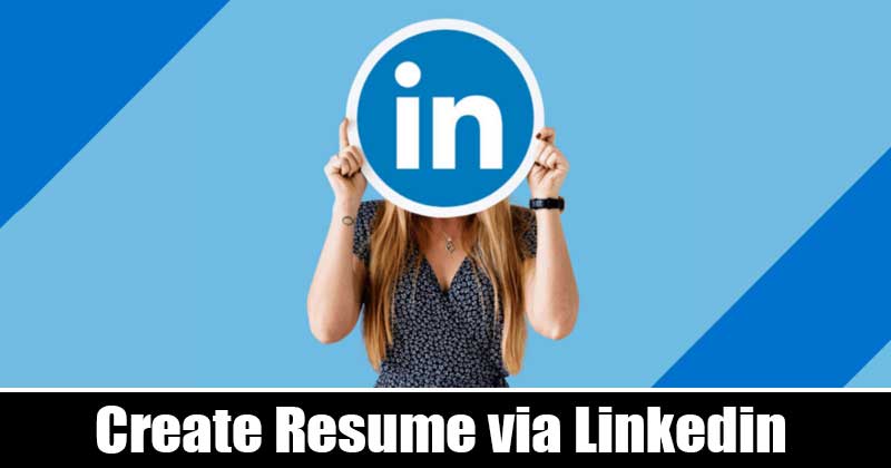 1621418229 How to Create a Resume From Your LinkedIn Profile