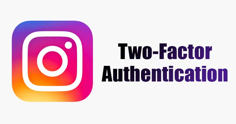 1622321109 How to Enable Two Factor Authentication on Instagram App