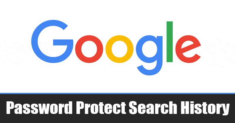 1622393351 How to Password Protect Google and Youtube Search History