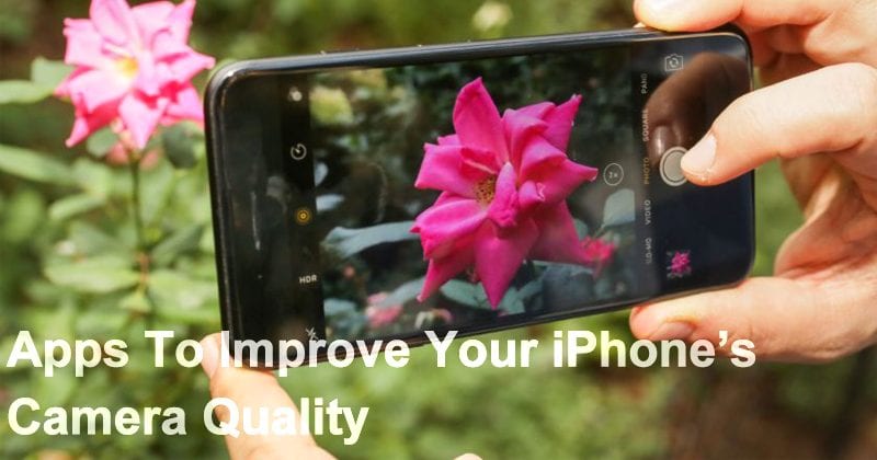 10 Best iOS Apps To Improve Your iPhones Camera Quality