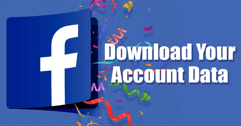 1622826801 How to Download a Copy of All Your Facebook Data