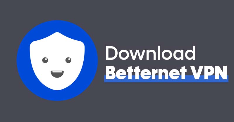 1623694531 Download Betternet Free VPN for Windows 10 Latest Version