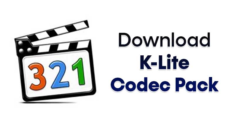 Download K Lite Codec Pack Offline Installer Latest Version