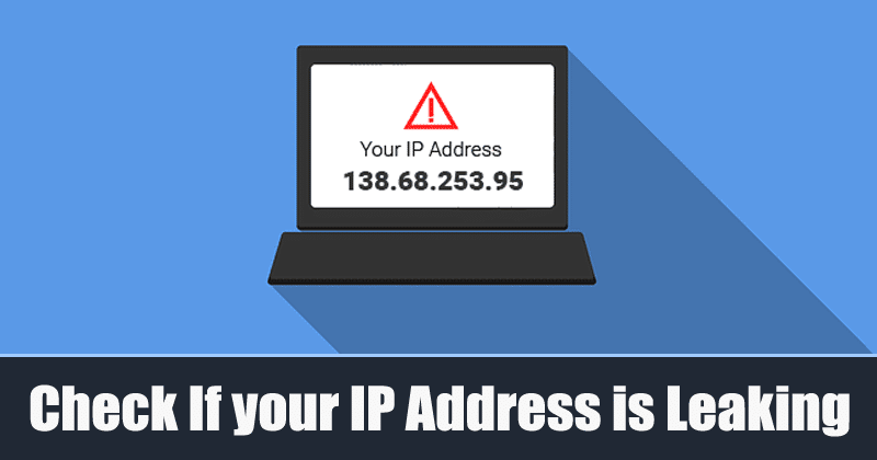 How to Check If Your VPN Is Leaking Your IP