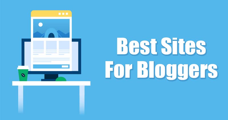 10 Best Websites for Bloggers in 2020