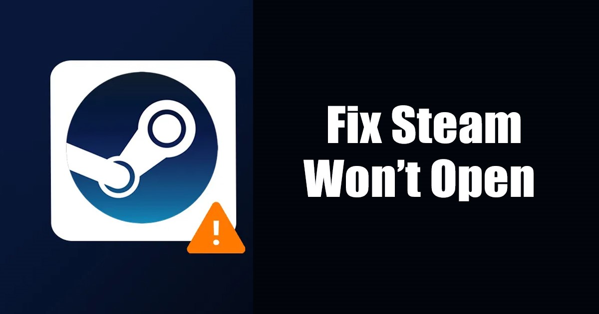 1677578968 Steam Wont Open 8 Best Ways to Fix it