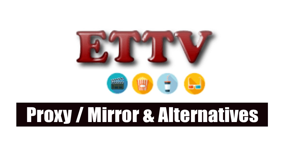 1678138775 Best ETTV Proxy Mirror Alternatives Latest