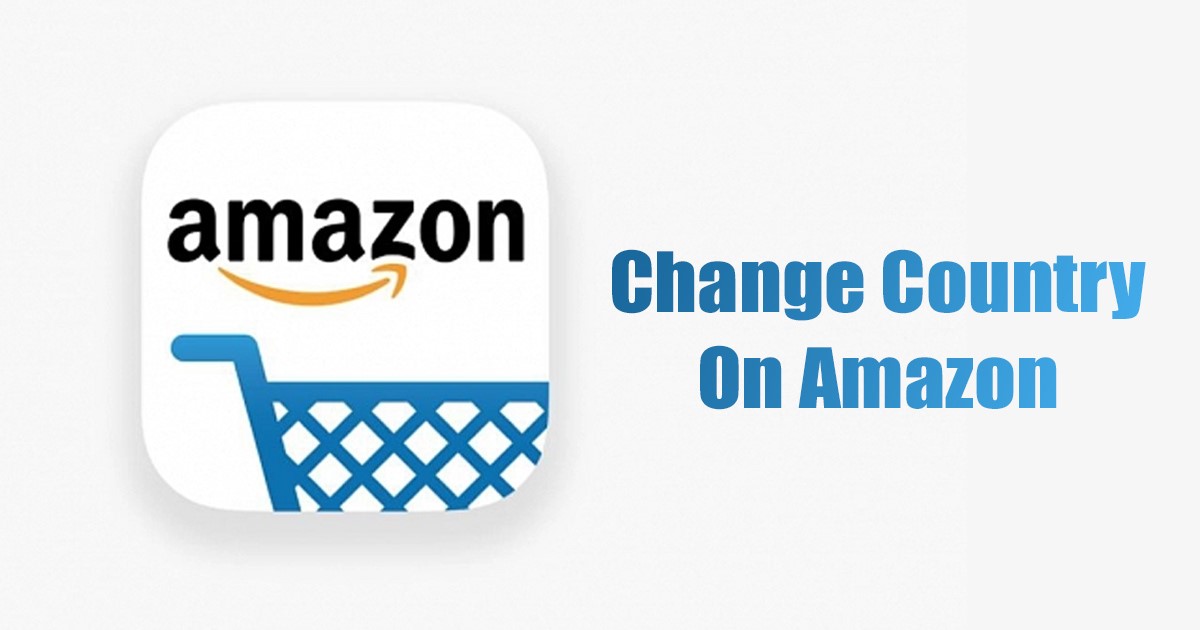 1678752950 How to Change Amazon Country Desktop Mobile