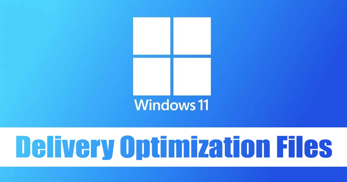 1680849097 How to Delete Delivery Optimization Files in Windows 11
