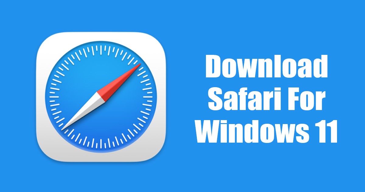 1684772034 Download Safari Browser for Windows 11 Latest Version