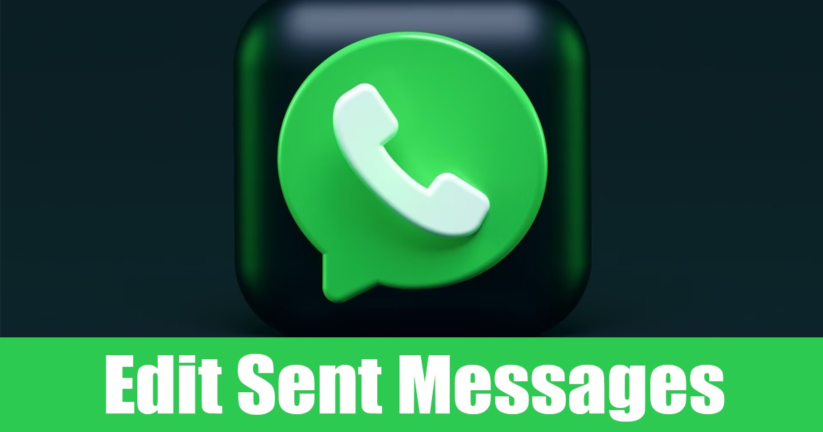 1685043536 How to Edit Sent Messages on WhatsApp in 2023