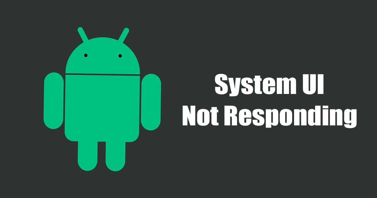 1686453100 How to Fix System UI Not Responding Error on Android
