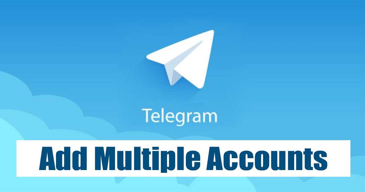 1686597822 How to Add Multiple Accounts on Telegram in 2023