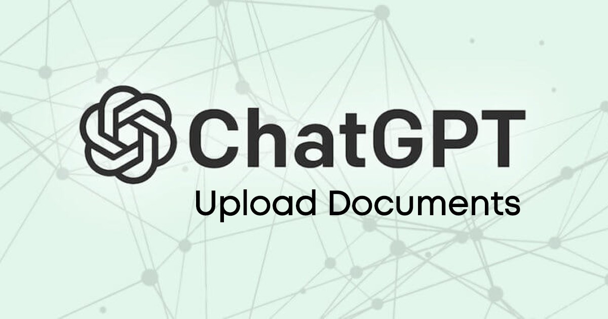 1686905063 How to Upload Documents to ChatGPT 5 Methods