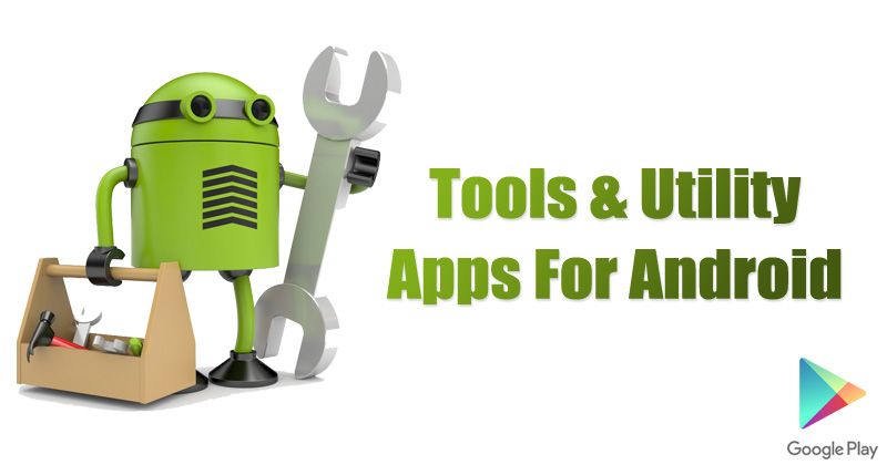 1687248246 12 Best Free Tools Utility Apps For Android in