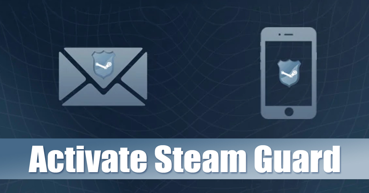 1689021855 How to Activate Steam Guard Mobile Authenticator in 2023