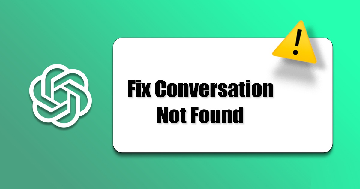 1690920919 How to Fix Conversation Not Found ChatGPT Error