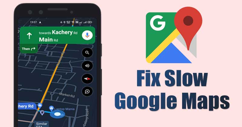 1693490088 How To Fix Slow Google Maps on Android 9 Best