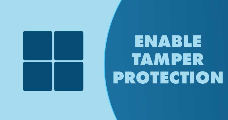 1693652672 How to Activate Tamper Protection in Windows 11