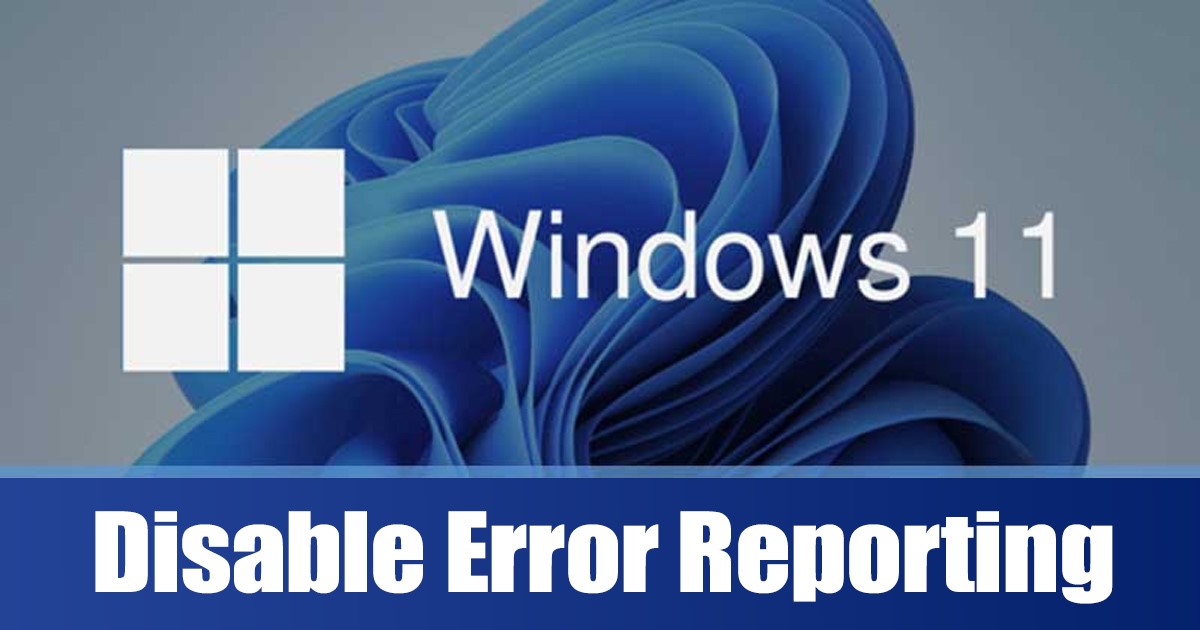 1695515145 How to Disable Windows Error Reporting in Windows 11