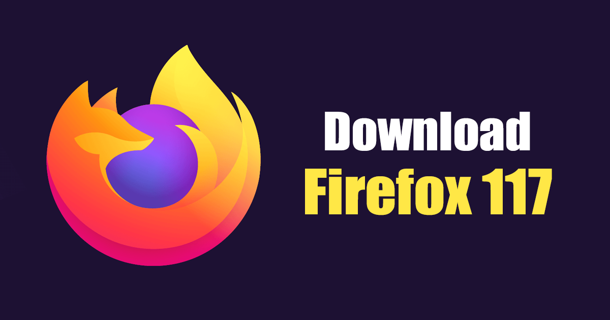 Download Mozilla Firefox 117 for Windows Mac