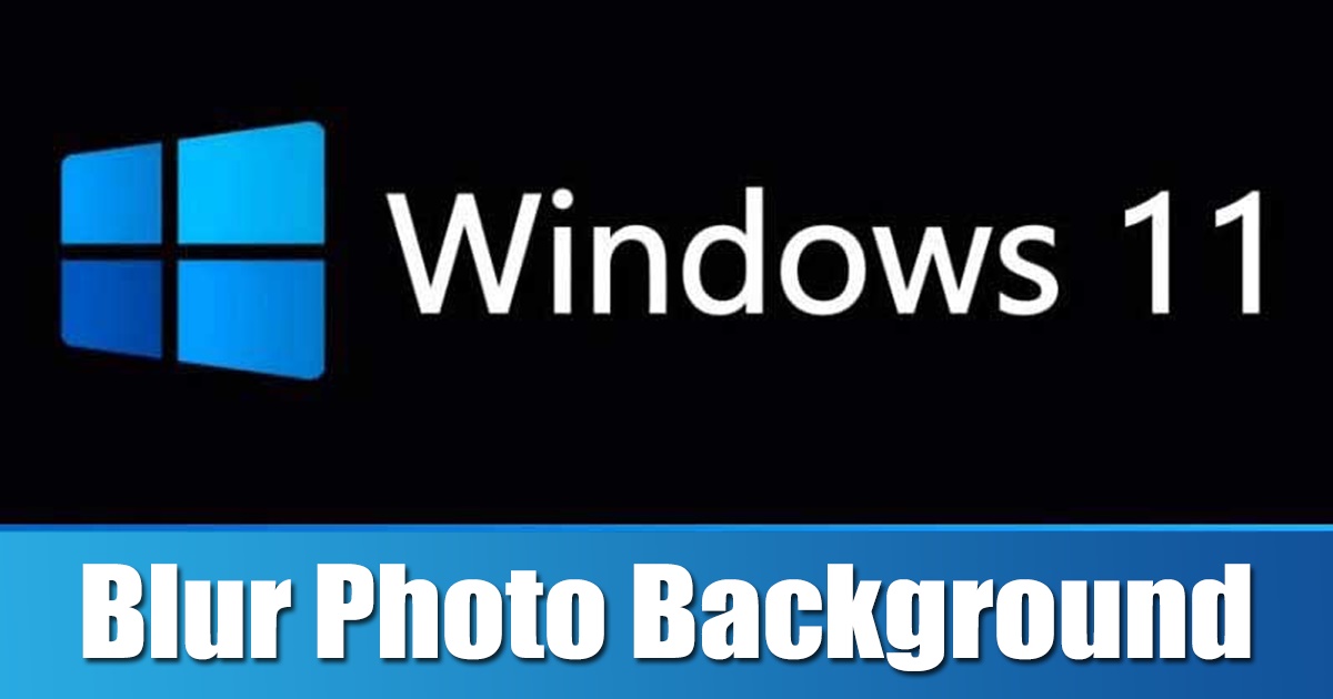 1696763744 How to Blur Photo Background on Windows 11