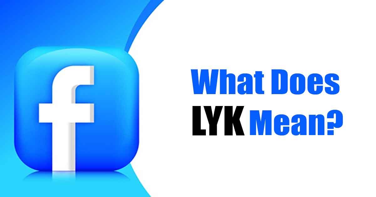 What Does LYK Mean on Facebook With