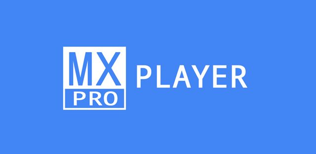 Download MX Player Pro Mod Apk