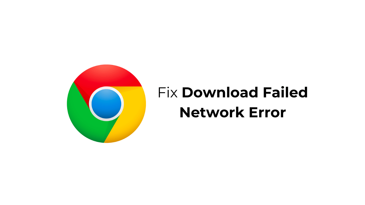 1708569103 How to Fix Download Failed Network Error on Chrome
