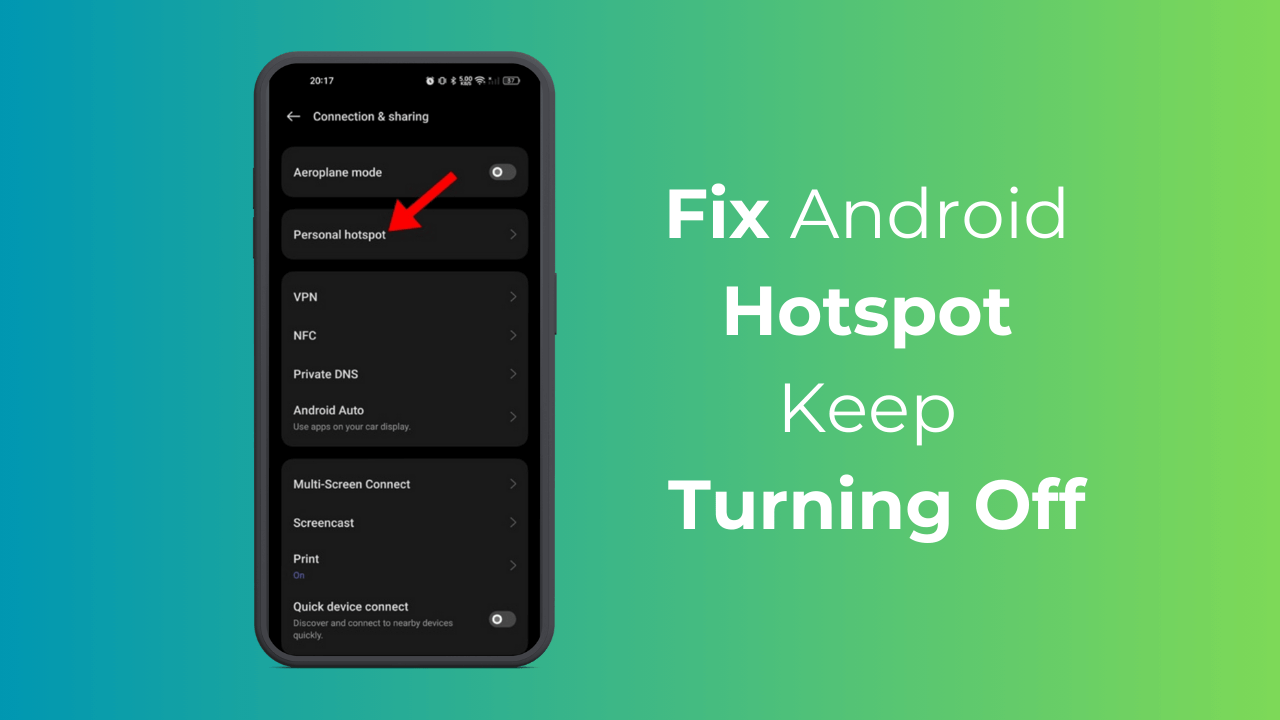 Android Hotspot Keep Turning Off 5 Best Ways to