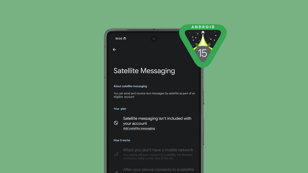 Google May Bring Satellite-Based Texting Feature To Android 15