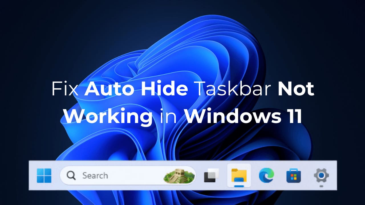 1711986681 How to Fix Auto Hide Taskbar Not Working in Windows