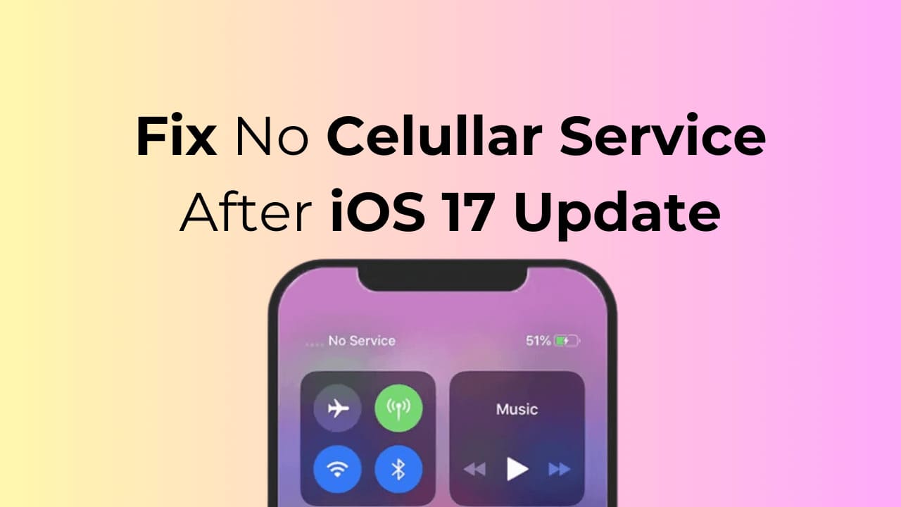 1712058900 How to Fix No Celullar Service After iOS 17 Update