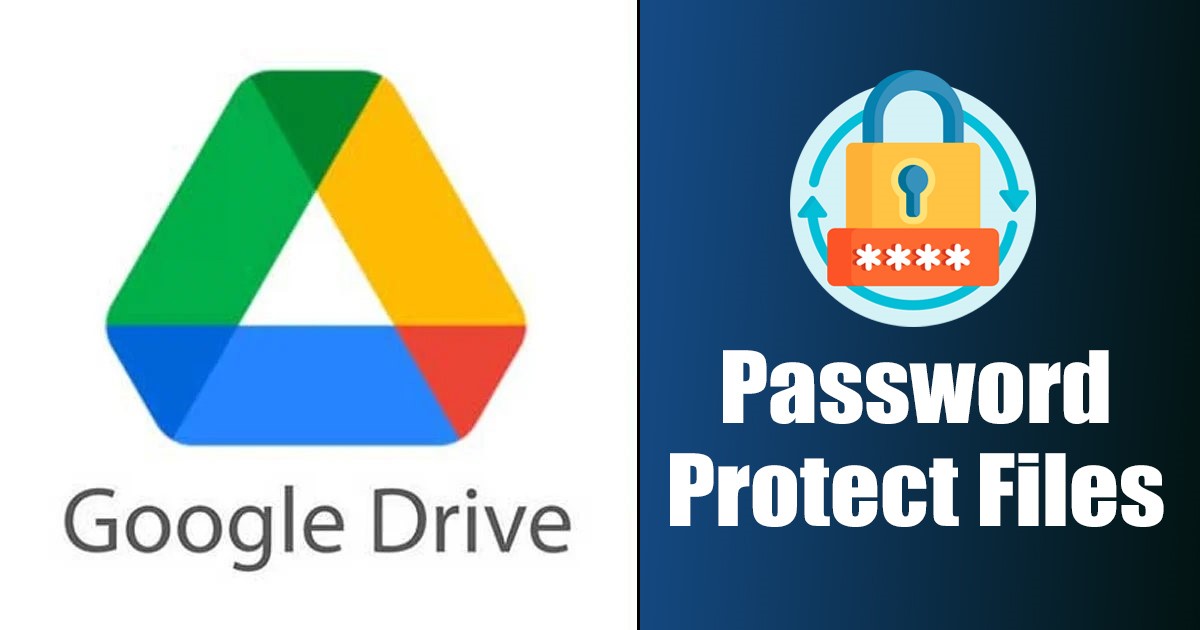 How to Password Protect Google Drive Files in 2024