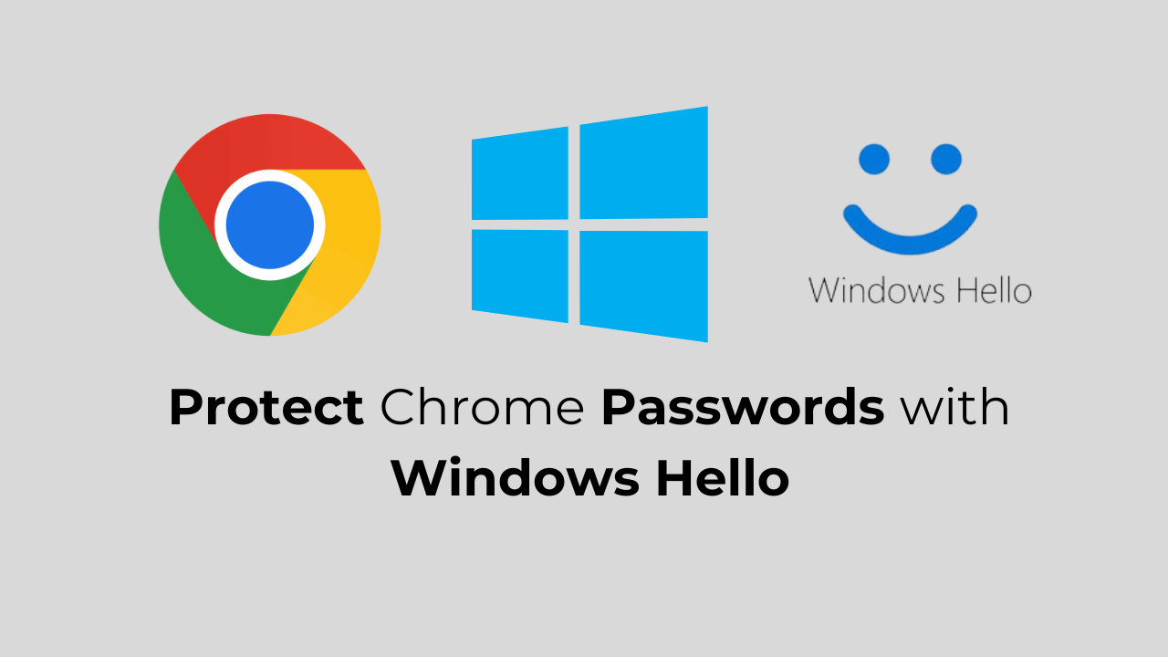 How to Protect Chrome Passwords with Windows Hello
