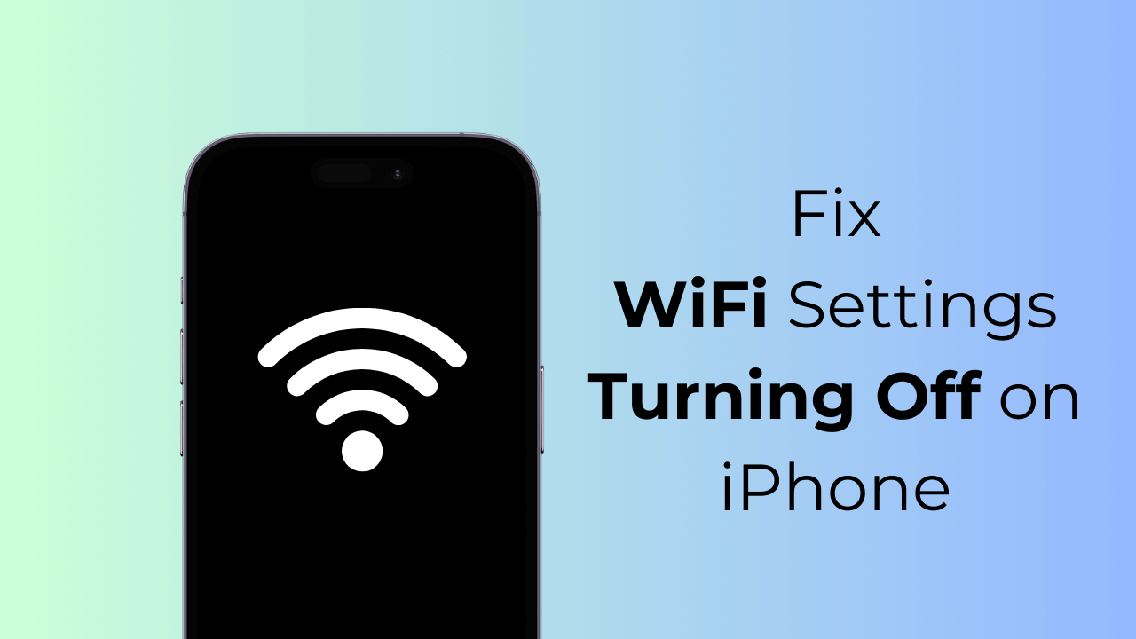 Fix WiFi Settings Turning Off on iPhone